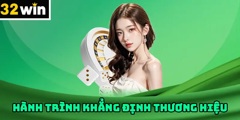 HÀNH TRÌNH KHẲNG ĐỊNH THƯƠNG HIỆU
